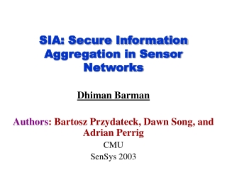 SIA: Secure Information Aggregation in Sensor Networks