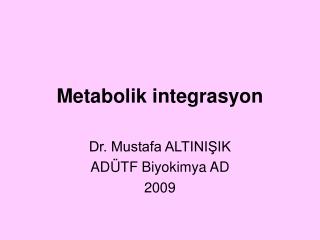 Metabolik integrasyon