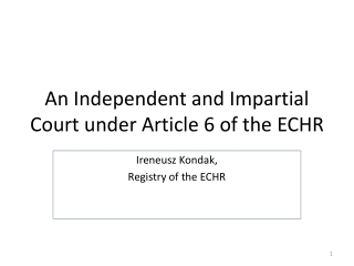 An Independent and Impartial Court under Article 6 of the ECHR