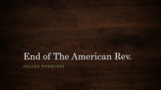 End of The American Rev.