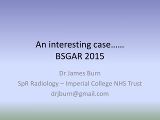 An interesting case…… BSGAR 2015