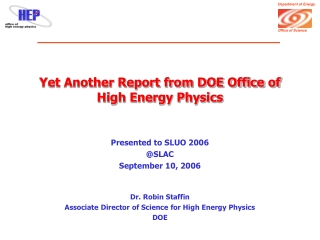 Yet Another Report from DOE Office of High Energy Physics