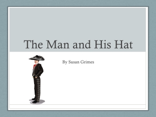 The Man and His Hat