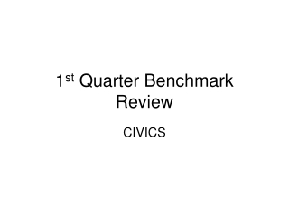 1 st Quarter Benchmark Review