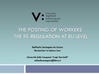 The posting of workers The re-regulation at EU level