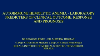 AUTOIMMUNE HEMOLYTIC ANEMIA - LABORATORY PREDICTERS OF CLINICAL OUTCOME, RESPONSE AND PROGNOSIS