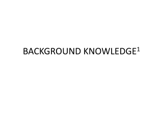 BACKGROUND KNOWLEDGE 1