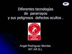 Diferentes tecnolog as de pararrayos y sus peligrosos defectos ocultos .