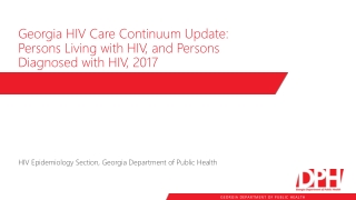 Georgia HIV Care Continuum Update: Persons Living with HIV, and Persons Diagnosed with HIV, 2017