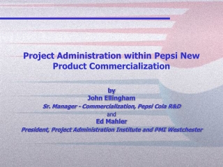 Project Administration within Pepsi New Product Commercialization