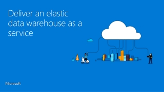 Deliver an elastic data warehouse as a service
