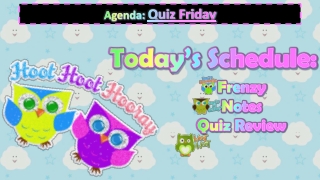 Agenda: Quiz Friday