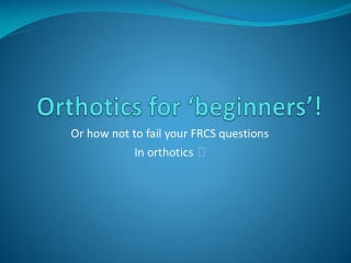 Orthotics for ‘beginners’!