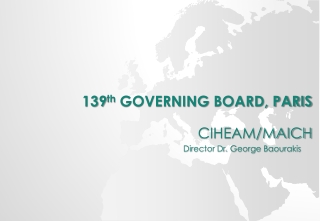 139 th Governing Board, PARIS CIHEAM/MAICH