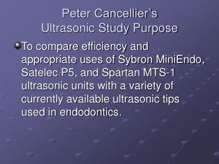 Peter Cancellier’s Ultrasonic Study Purpose