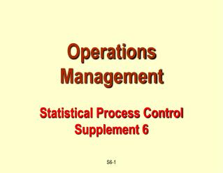 Operations Management Statistical Process Control Supplement 6