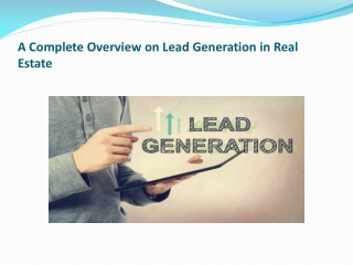 A Complete Overview on Lead Generation in Real Estate