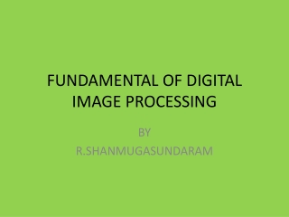 FUNDAMENTAL OF DIGITAL IMAGE PROCESSING