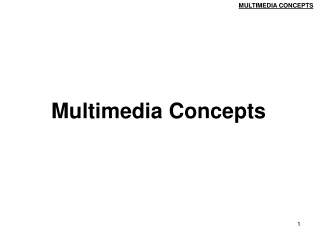 Multimedia Concepts