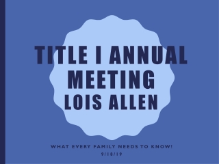 Title I Annual Meeting Lois Allen