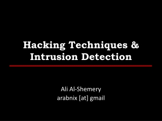 Hacking Techniques &amp; Intrusion Detection