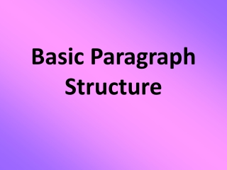 Basic Paragraph Structure