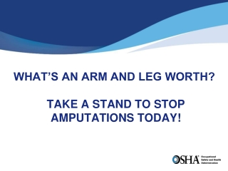 What’s an Arm and Leg Worth?  Take a Stand to Stop Amputations Today!