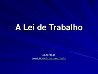 A Lei de Trabalho