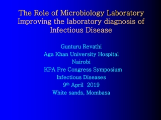 The Role of Microbiology Laboratory Improving the laboratory diagnosis of Infectious Disease