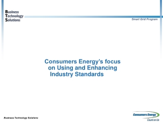 Consumers Energy’s focus on Using and Enhancing Industry Standards