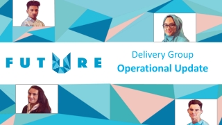 Delivery Group Operational Update