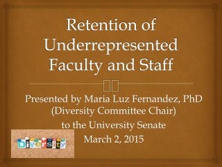 Retention of Underrepresented Faculty and Staff