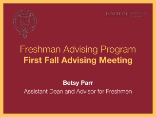 Freshman Advising Program First Fall Advising Meeting