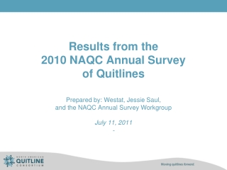 Results from the 2010 NAQC Annual Survey of Quitlines