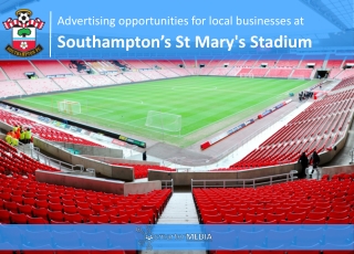 Advertising opportunities for local businesses at Southampton’s St Mary's Stadium