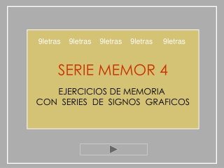 SERIE MEMOR 4 EJERCICIOS DE MEMORIA CON SERIES DE SIGNOS GRAFICOS