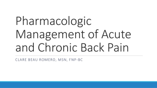 Pharmacologic Management of Acute and Chronic Back Pain