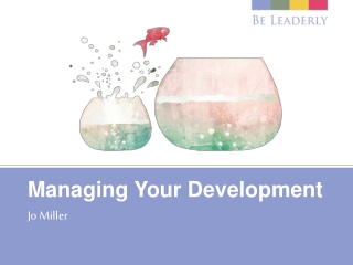 Managing Your Development