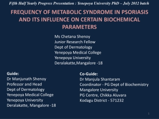 FREQUENCY OF METABOLIC SYNDROME IN PSORIASIS AND ITS INFLUENCE ON CERTAIN BIOCHEMICAL PARAMETERS