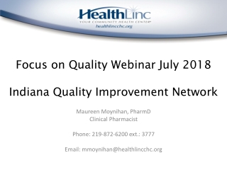 Focus on Quality Webinar July 2018 Indiana Quality Improvement Network