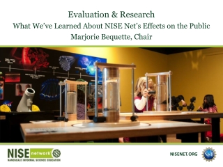 Evaluation &amp; Research What We’ve Learned About NISE Net’s Effects on the Public