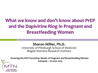 What we know and don’t know about PrEP and the Dapivirine Ring in Pregnant and Breastfeeding Women