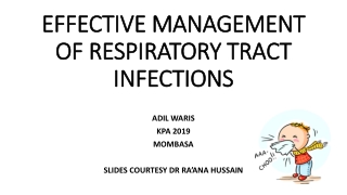 EFFECTIVE MANAGEMENT OF RESPIRATORY TRACT INFECTIONS