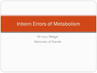 Inborn Errors of Metabolism