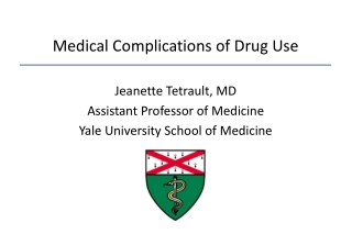 Medical Complications of Drug Use