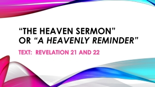 “The Heaven Sermon” or “A Heavenly Reminder”