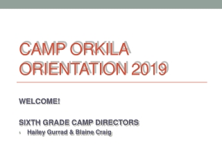 CAMP ORKILA ORIENTATION 2019
