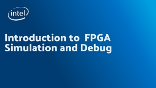 Introduction to FPGA Simulation and Debug