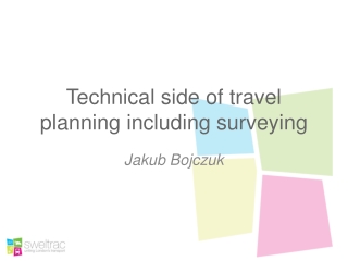 Technical side of travel planning including surveying