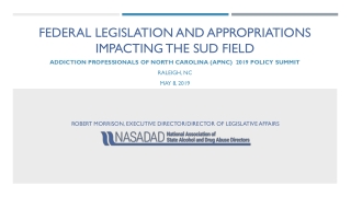 Federal legislation and appropriations impacting the SUD field